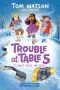 [Trouble at Table 5 04] • Trouble at Table 5 #4